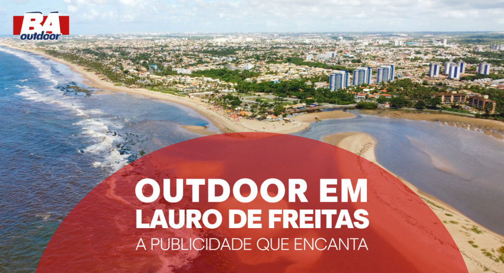 Outdoor em Lauro de Freitas: A Publicidade que Encanta