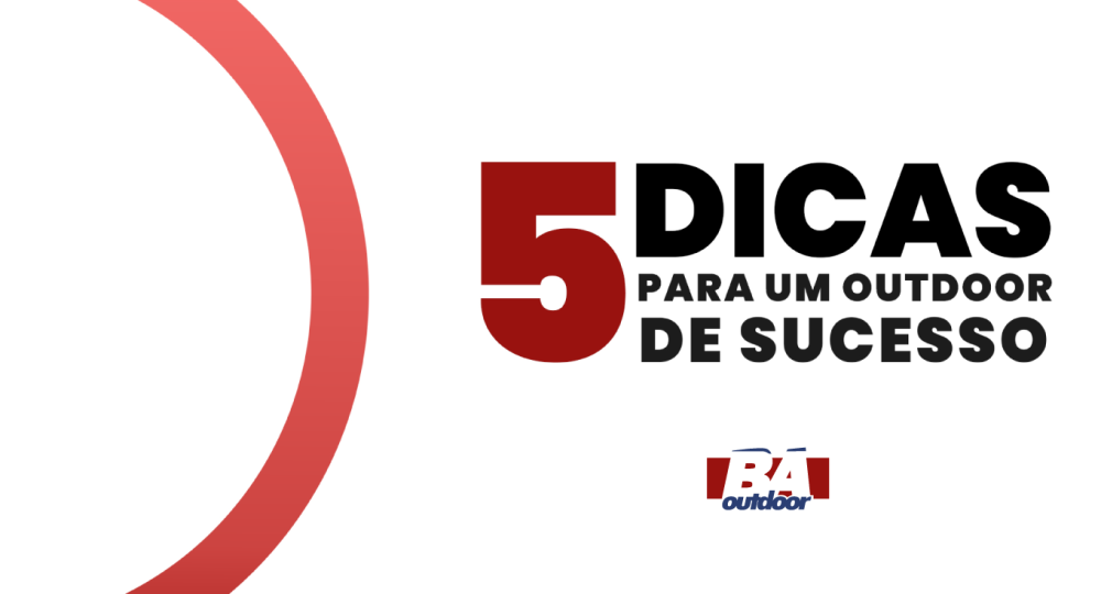 5 DICAS PARA UM OUTDOOR DE SUCESSO