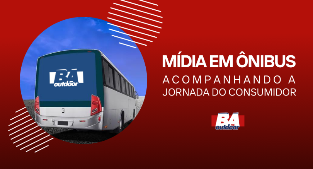 Mídia em Ônibus: Acompanhando a Jornada do Consumidor